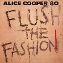 Alice Cooper - Flush The Fashion: Album Cover
