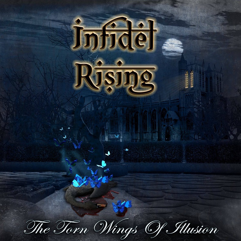 Infidel Rising - The Torn Wings of Illusion: Album Cover
