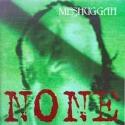 Meshuggah - None: Album Cover