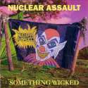 Nuclear Assault - Something Wicked: Album Cover