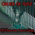 Order Of Nine - Of Once And Future Kings: Album Cover