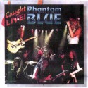 Phantom Blue - Caught Live!: Album Cover