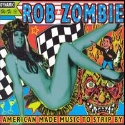 Rob Zombie - American Made Music to Strip By: Album Cover